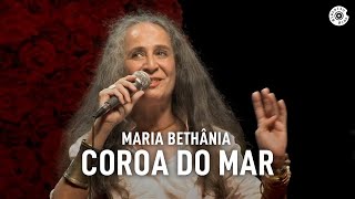 Maria Bethânia - "Coroa do Mar" (Ao Vivo) – Amor Festa Devoção