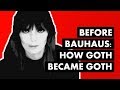 Before Bauhaus How Goth Became Goth