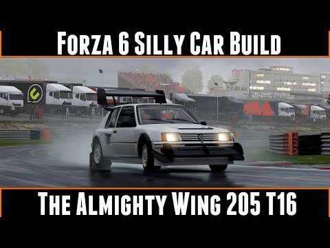 Forza 6 Silly Car Build The Almighty Wing 205 T16