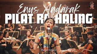 Download lagu Pilat Ra Haling | Enus Andarak (female cover) mp3
