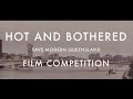 Hot and Bothered film competition - YouTube