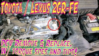 ⫷ Toyota / Lexus 3.5l 2GR-FE, PCV Valve Replace with torque and Tips! ⫸