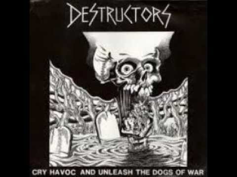 DESTRUCTORS - Cry Havoc And Unleash The Dogs Of War (FULL ALBUM)