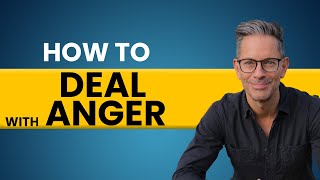 How to Deal with Anger - Healing Anger