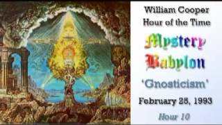Bill Cooper, Mystery Babylon - Hour 10 - Gnosticism.