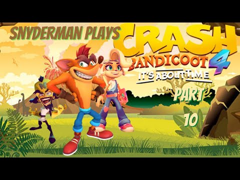 Snyderman Plays Crash Bandicoot 4: It’s About Time Full Playthrough Pt. 10- Time to Bandi-together