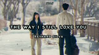 Download lagu Reynard Silva - The Way I Still Love You mp3