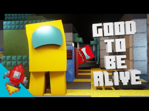 "Good To Be Alive" - Minecraft Among Us Music Video [COLLAB]