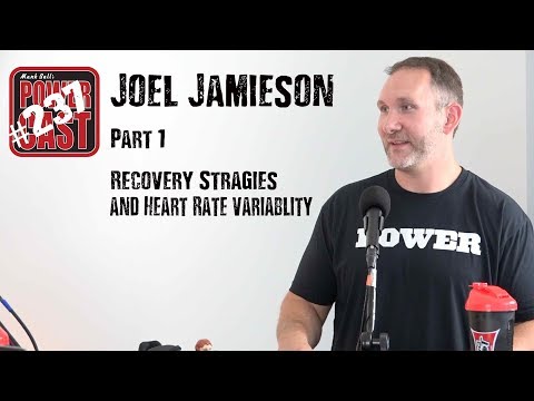 Joel Jamieson - Part 1: Recovery Strategies & Heart Rate Variability | Mark Bell's PowerCast #237