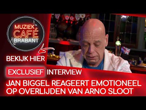 JAN BIGGEL reageert EMOTIONEEL op overlijden ARNO SLOOT | Muziekcafé Brabant