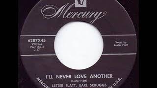 I&#39;ll Never Love Another - Lester Flatt &amp; Earl Scruggs