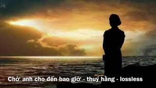 Hợp âm Chờ Anh Cho Đến Bao Giờ Trịnh Lâm Ngân