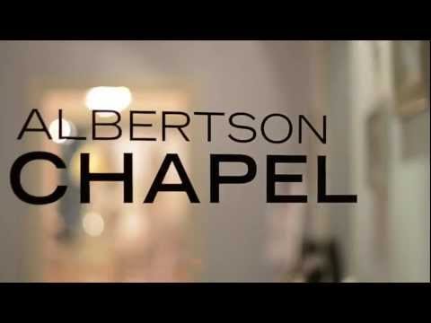 video:Albertson Chapel Tour