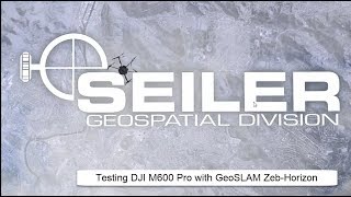 Testing the DJI M600 Pro and GeoSLAM Zeb-Horizon at Seiler with data images