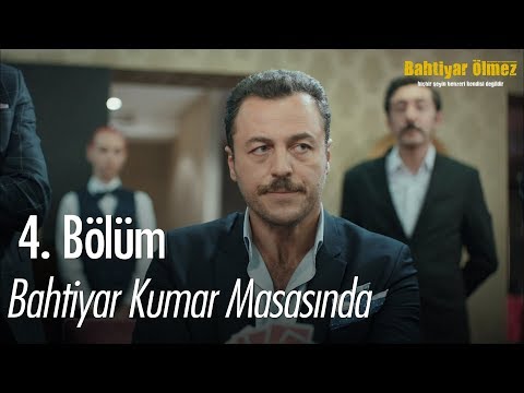 Bahtiyar kumar masasında - Bahtiyar Ölmez 4. Bölüm