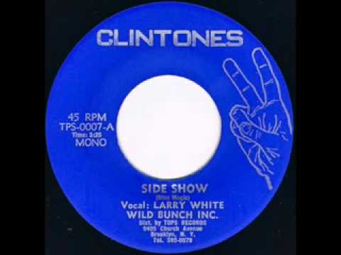 Larry White & The Wild Bunch Inc. - Side Show