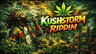 KUSHSTORM RIDDIM ⚡ Ride The High | Dub Reggae