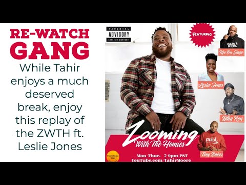 ZWTH EPISODE 22 Ft  Leslie Jones - REPLAY