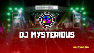 Download lagu DJ MYSTERIOUS II AEROMAX PRODUCTION mp3