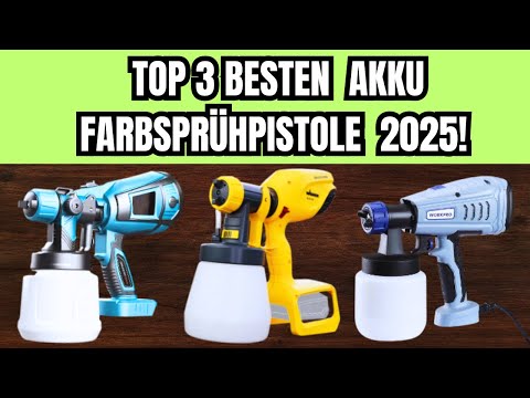 🔔 TOP 3 BESTEN AKKU FARBSPRÜHPISTOLE IM JAHRES 2025!!!