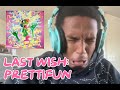 REACTING TO LAST WISH BY PRETTIFUN