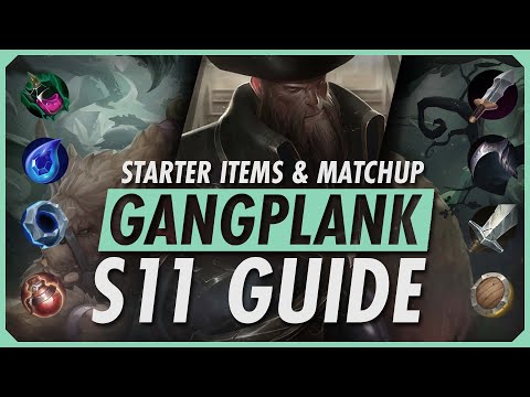 STARTER ITEMS & MATCHUPS GUIDE FOR GANGPLANK SEASON 11 - League of Legends