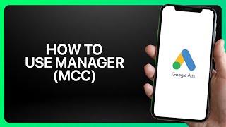 How To Use Google Ads Manager (MCC) In Google Ads ! Tutorial