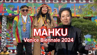 MAHKU | Venice Biennale 2024