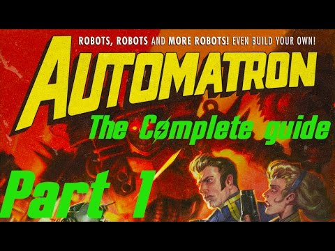 The Complete Guide to Fallout 4: Automatron part 1