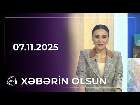 Xəbərin Olsun / 07.11.2025