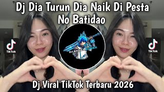 Download lagu DJ DIA TURUN DIA NAIK DI PESTA TEKANAN NYA TINGGI NO BATIDAO REMIK DJ VIRAL TIKTOK TERBARU 2026 mp3