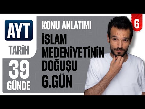 6. Gün - İslam Medeniyetinin Doğuşu I 39 Günde AYT Tarih Konu Anlatımı - zeduva