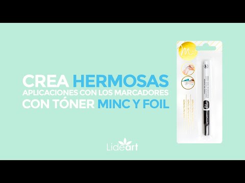 Crea hermosas aplicaciones con los marcadores con tóner Minc y Foil