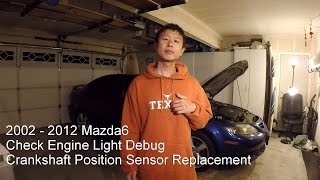 Mazda6 Check Engine Light P0335 P0340 Crankshaft Position Sensor Replacement
