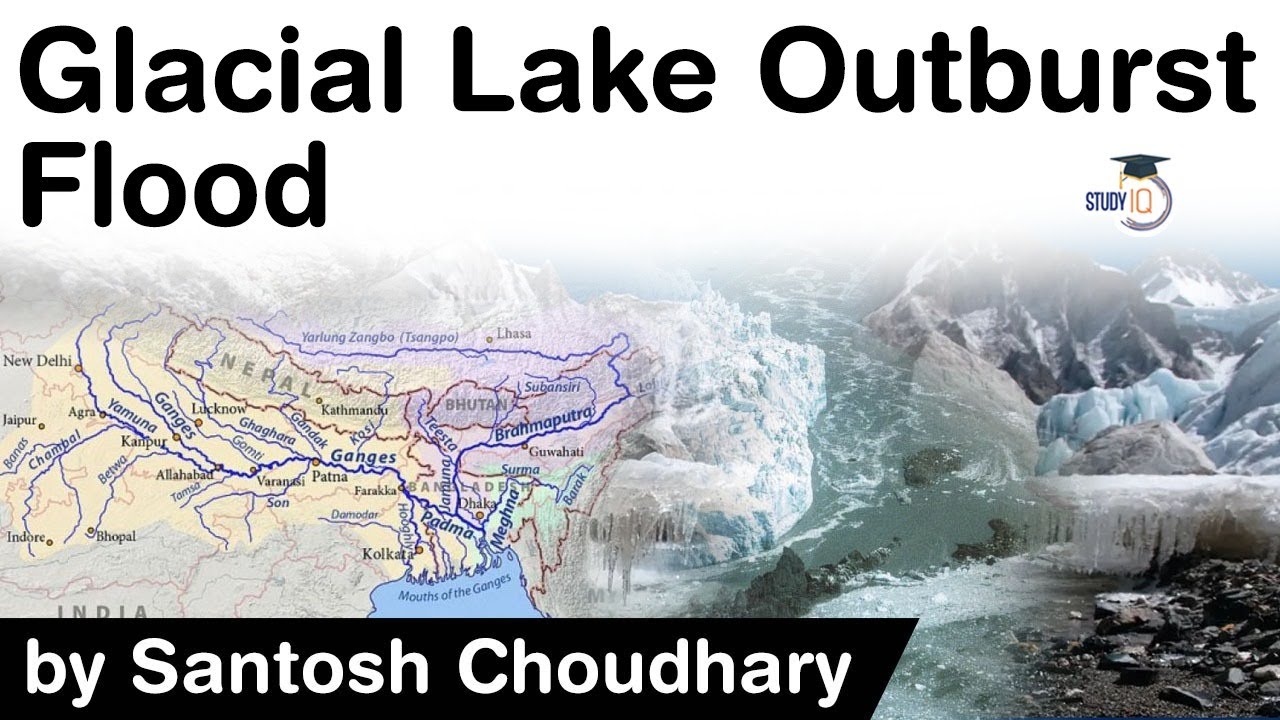 What is Glacial Lake Outburst Flood? How and why a glacier breaks? #UPSC #IAS
