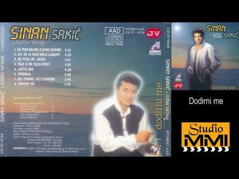 Sinan Sakic i Juzni Vetar - Dodirni me