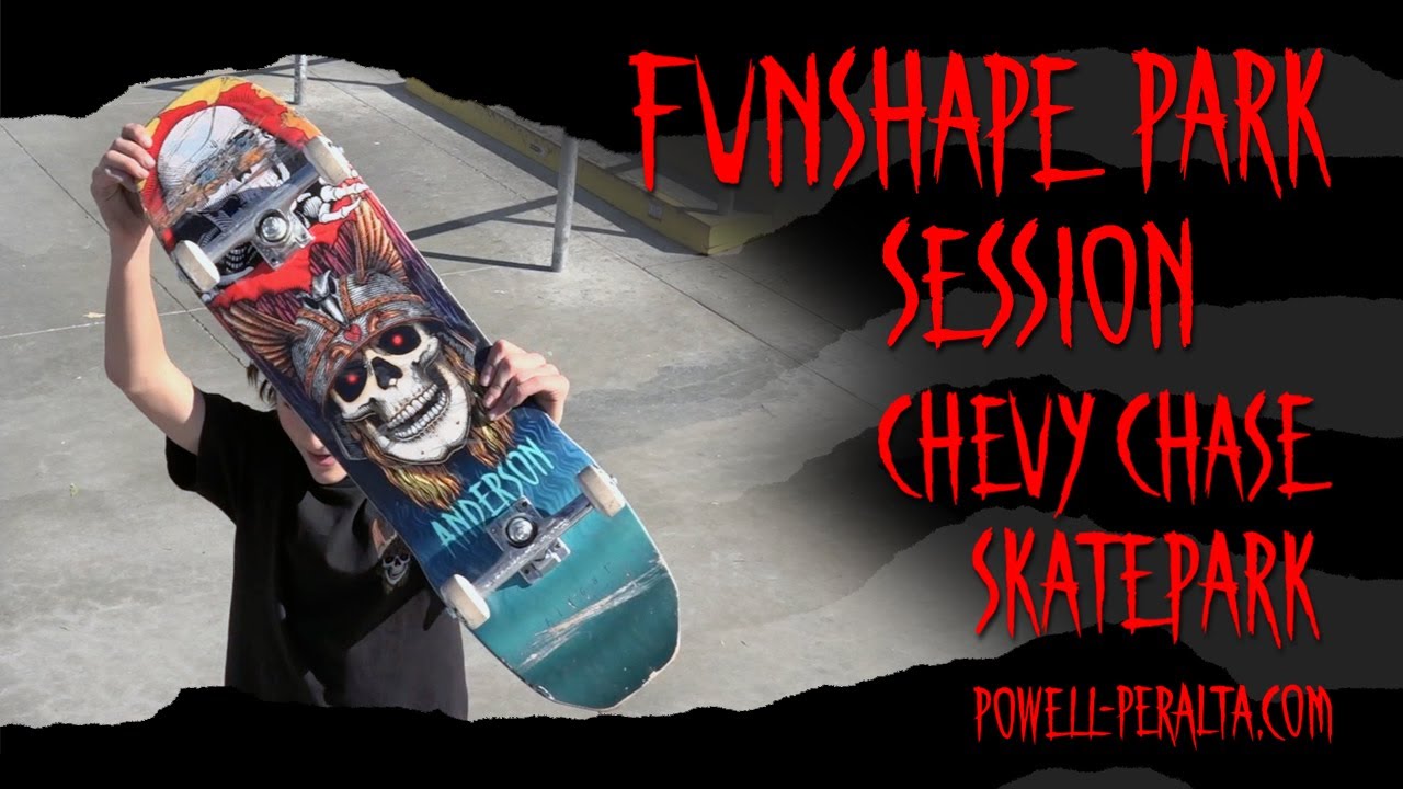 'Funshape Park Session' Anderson 8.45 - Chevy Chase Skatepark