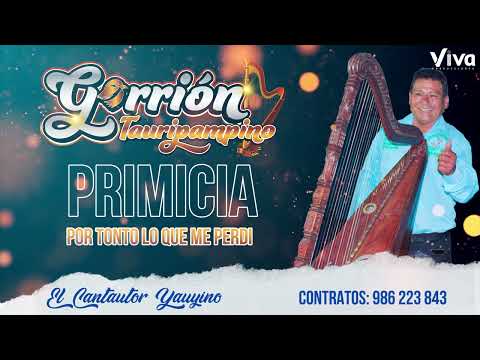 Por tonto lo que me perdí - Gorrion Tauripampino
