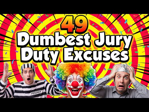 49 Dumbest Jury Duty Excuses of All Time (‘I Don’t Believe in Laws’)