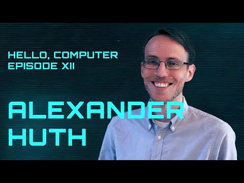 Hello Computer - Alexander Huth - A.I. and neuroscience - YouTube