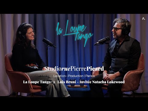 Natacha Lockwood - La Loupe Tango #2 Luis Bruni