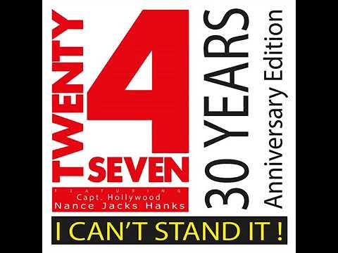 Twenty4Seven - I Can't Stand It (Capt  Hollywood , Nance , Jacks & Hanks RVR Remaster 2019)