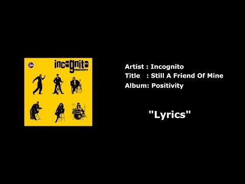 Incognito - Still a Friend of Mine with Lyrics