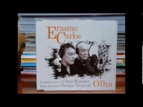Erasmo Carlos e Chico Buarque - Olha