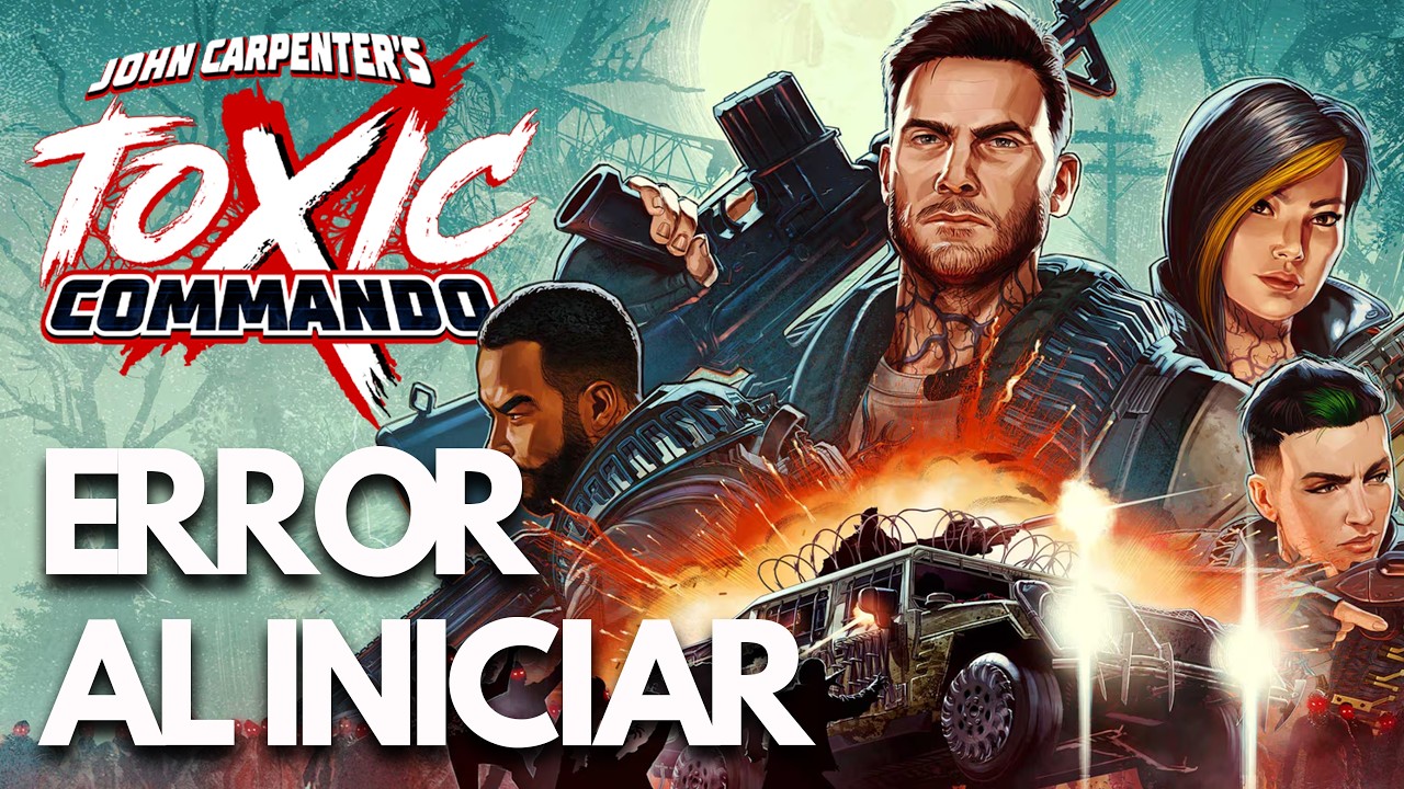 John Carpenter's Toxic Commando: Error al Iniciar, Pantalla Negra Steam PC | SOLUCIÓN✅
