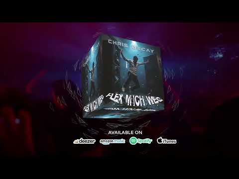 Chris Decay - Flex mich weg