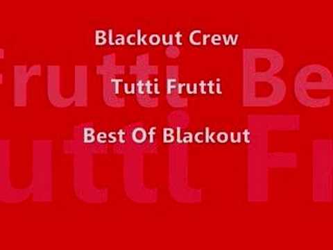 Blackout Crew- Tutti Frutti