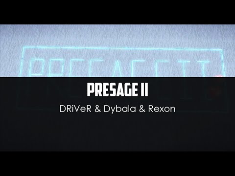 DRiVeR ft. Dybala ft. Rexon - Presage II