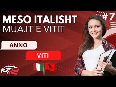 Meso Italisht - Muajt e Vitit | Mesimi #7 (Niveli A1 Fillestar)