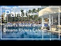 Part 1: Susan's Take on Dreams Riviera Cancun